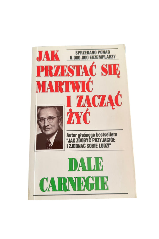 🇵🇱Polish Book - Dale Carnegie - Jak przestac sie martwic i zaczac zyc
