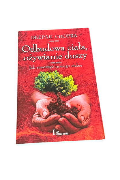 Polish 🇵🇱 Book - Deepak Chopra - Odbudowa Ciala Odzywianie Duszy