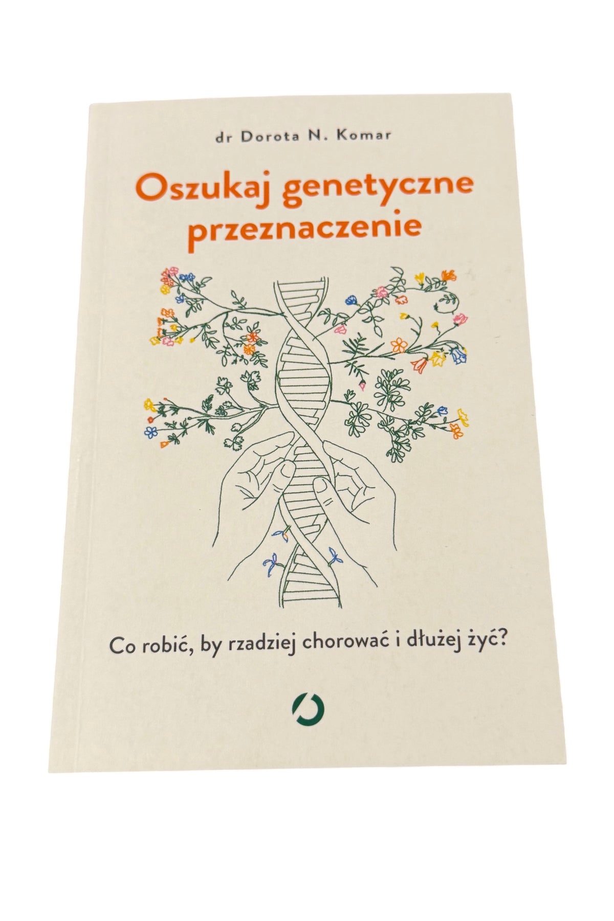 🇵🇱Polish Book - Dr.Dorota N.Komar - Oszukac Genetyczne Przeznaczenie