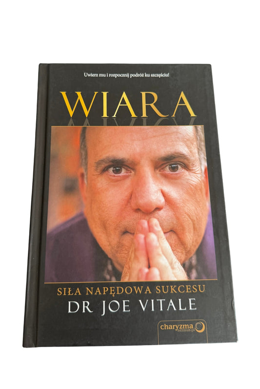 🇵🇱Polish Book - Dr.Joe Vitale - Wiara - Sila Napedowa Sukcesu