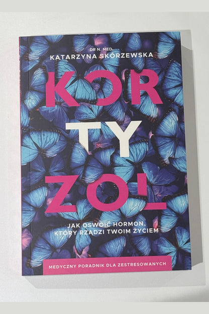 🇵🇱 Polish Book - Dr.Katarzyna Skórzewska - Kortyzol. Jak oswoic hormon