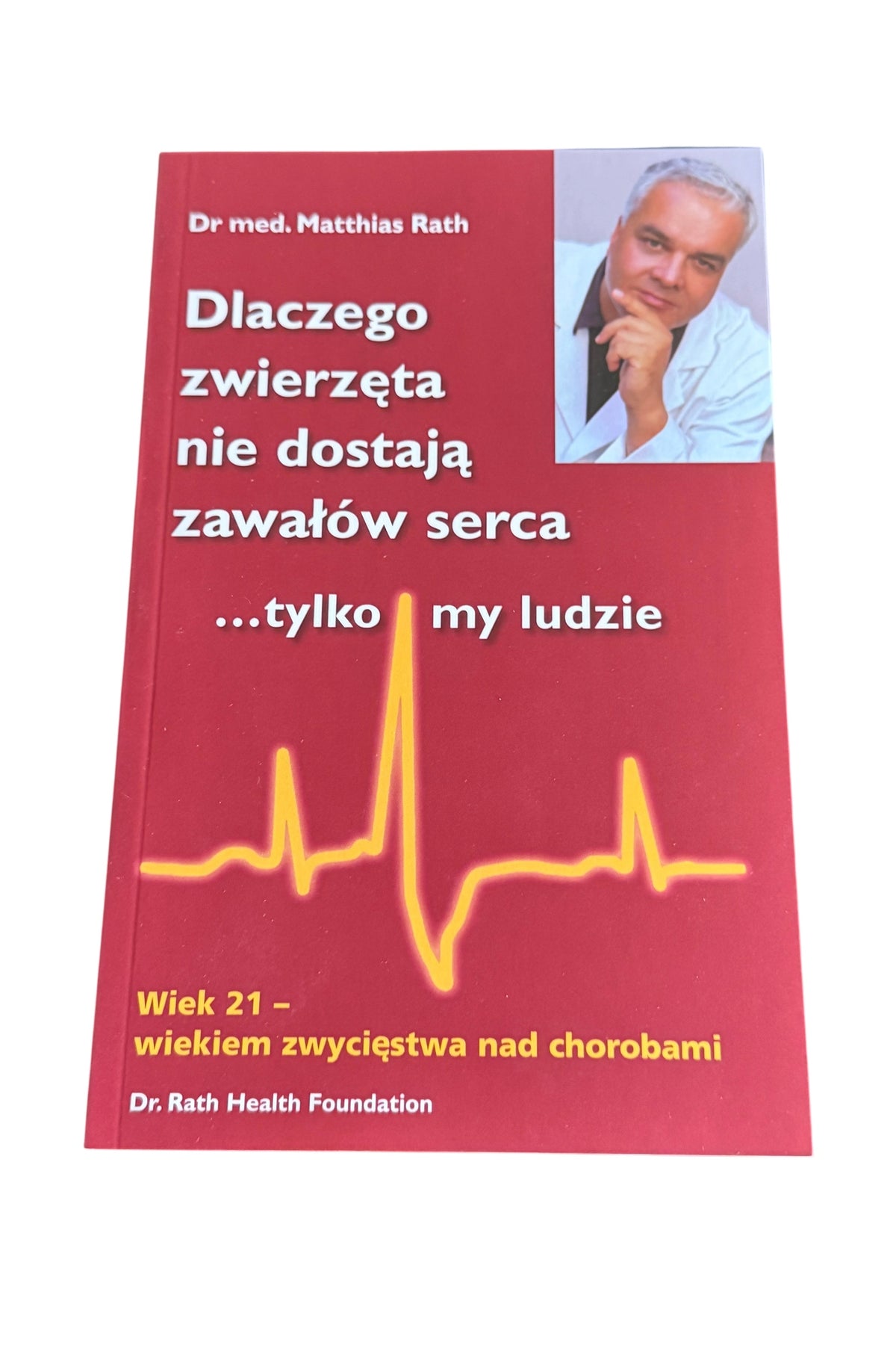Polish 🇵🇱 Book -Dr. Matthias Rath - Dlaczego zwierzeta nie dostaja zawalow zawałów tylko my…ludzie - Next Day Delivery