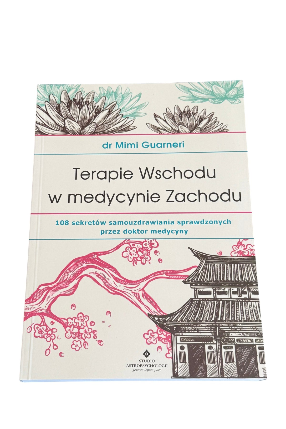 Polish 🇵🇱 Book - Dr.Mimi Guarneri - Terapie Wschodu w medycynie Zachodu