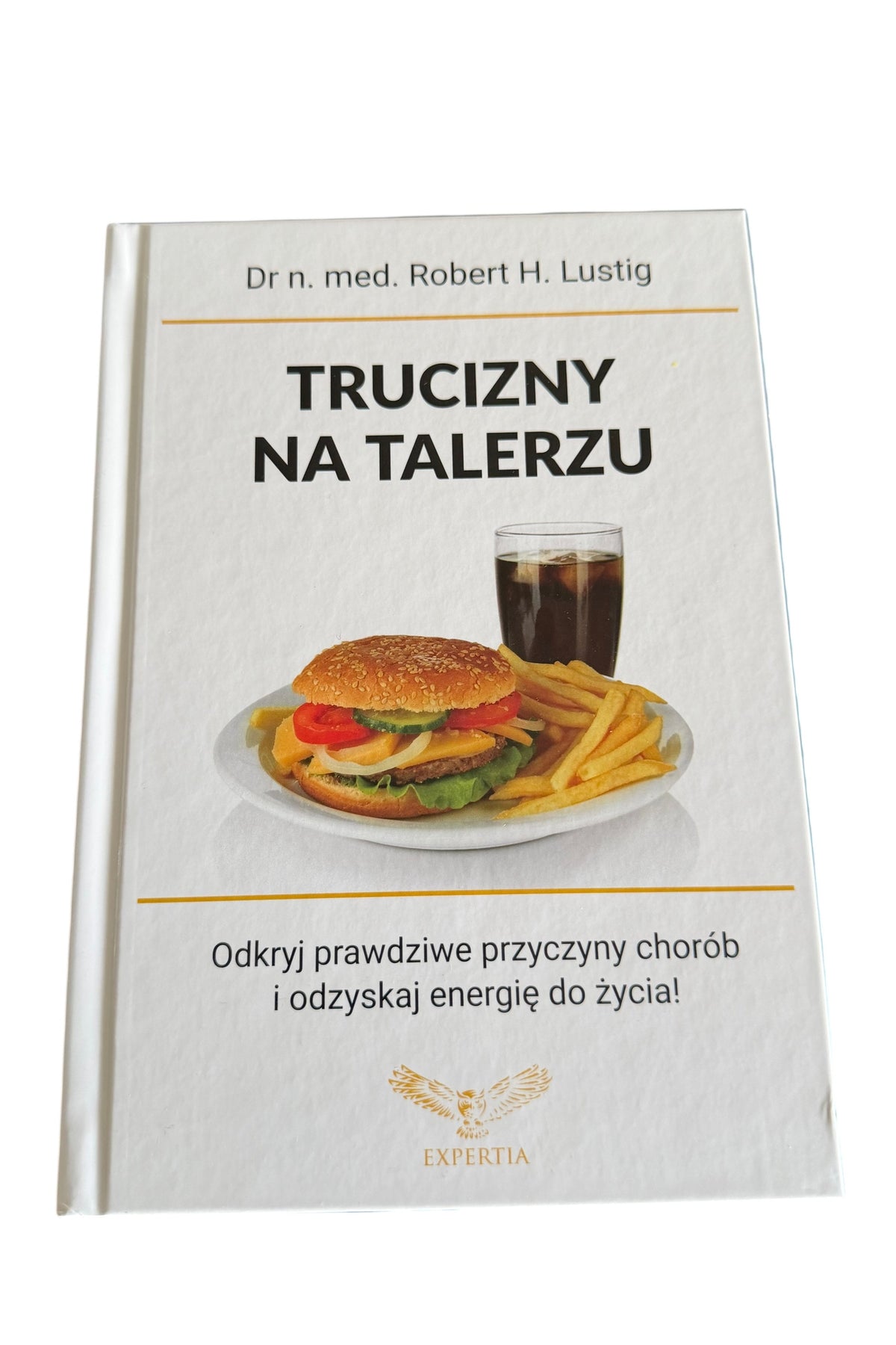 Polish 🇵🇱 Book - Dr. Robert H. Lusting - Trucizny na talerzu