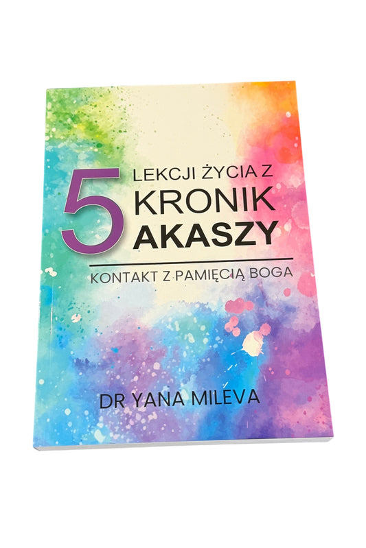 🇵🇱Polish Book - Dr. Yana Mileva - 5 Lekcji Zycia z Kronik Arkaszy