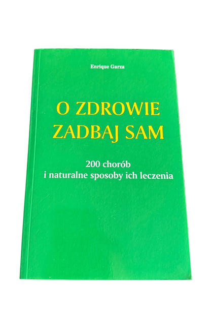 Polish 🇵🇱 Book - Enrique Garza - O zdrowie zadbaj sam