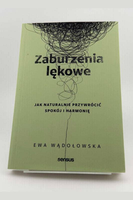 🇵🇱Polish Book - Ewa Wądołowska - Zaburzenia lękowe. Jak naturalnie przywrócić spokój i harmonię