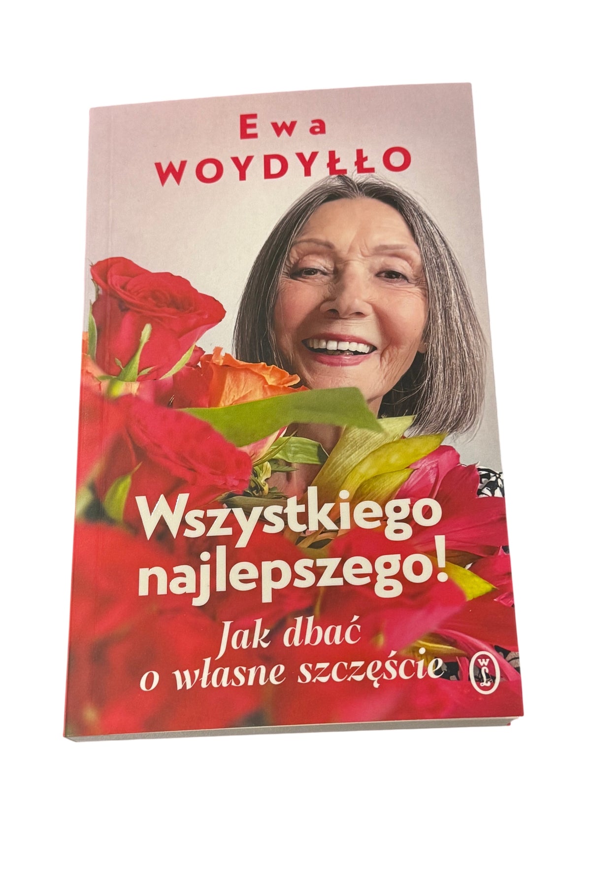 Polish 🇵🇱 Book - Ewa Woydyllo Woydyłło - Wszystkiego Najlepszego. Jak dbac o wlasne szczescie