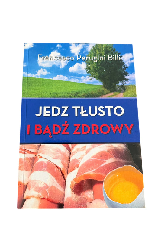 🇵🇱Polish Book - Francesco Perugini Billi - Jedz tlusto i zyj zdrowo