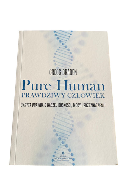 🇵🇱Polish Book - Gregg Braden - Pure Human.Prawdziwy Człowiek