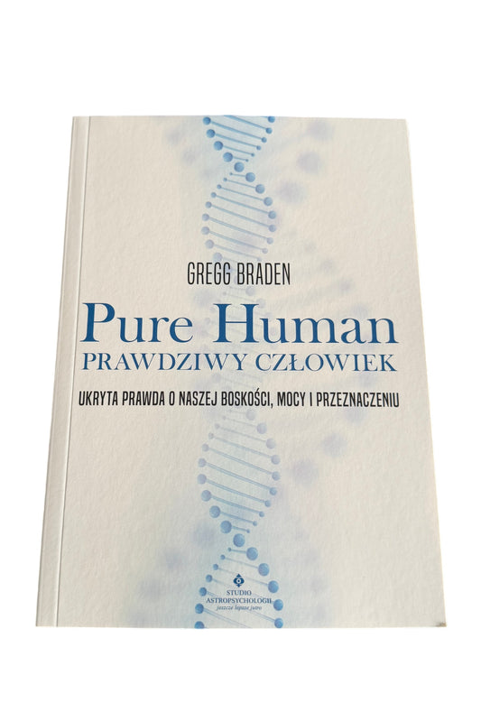 🇵🇱Polish Book - Gregg Braden - Pure Human.Prawdziwy Człowiek