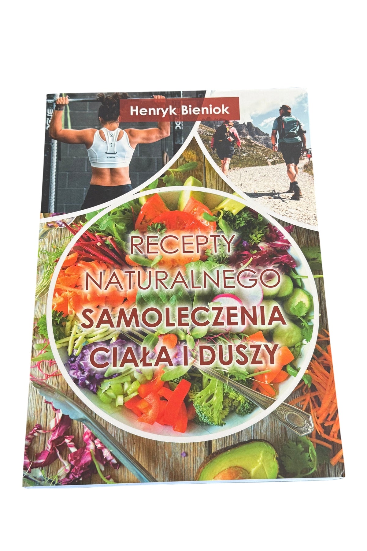 Polish 🇵🇱 Book - Henryk Beniok - Recepty naturalnego samoleczenia ciała i duszy