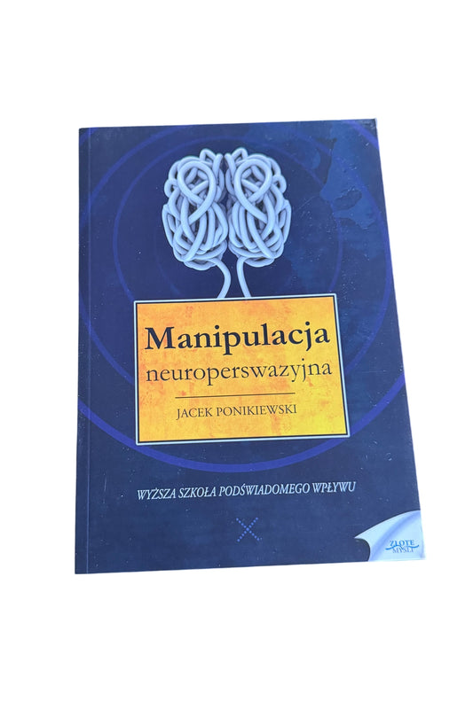 🇵🇱Polish Book - Jacek Ponikiewsk - Manipulacja Neuroperswazyjna