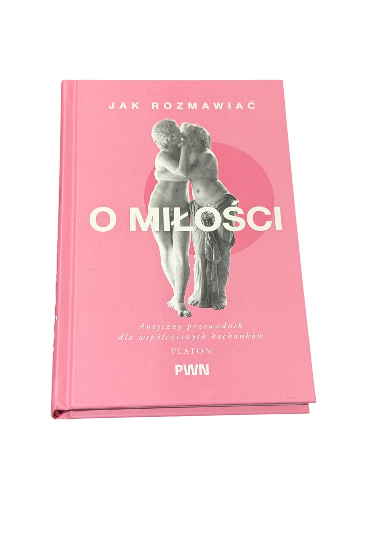 🇵🇱Polish Book - Jak rozmawiac o milosci. Antyczny przewodnik dla wspolczesnych kochanków Platon