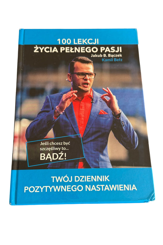 🇵🇱Polish Book - Jakub B Baczek Bączek - 100 lekcji Zycia Pelnego Pasji