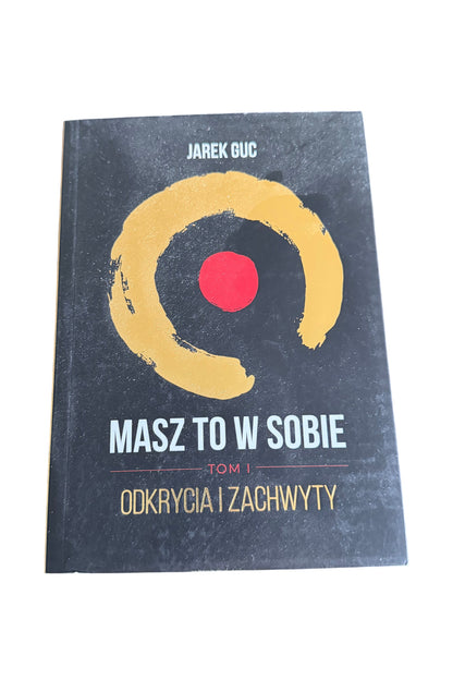 Polish 🇵🇱 Book - Jarek Guc - Masz to w sobie Tom.1 Odkrycia i zachwyty