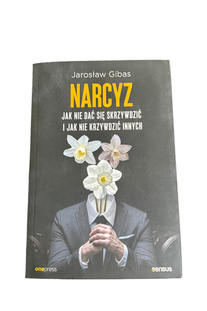 Polish 🇵🇱 Book - Jaroslaw Gibas - Narcyz Jak Sie Nie Dac Skrzywdzic I Jak Nie Krzywdzic Innych
