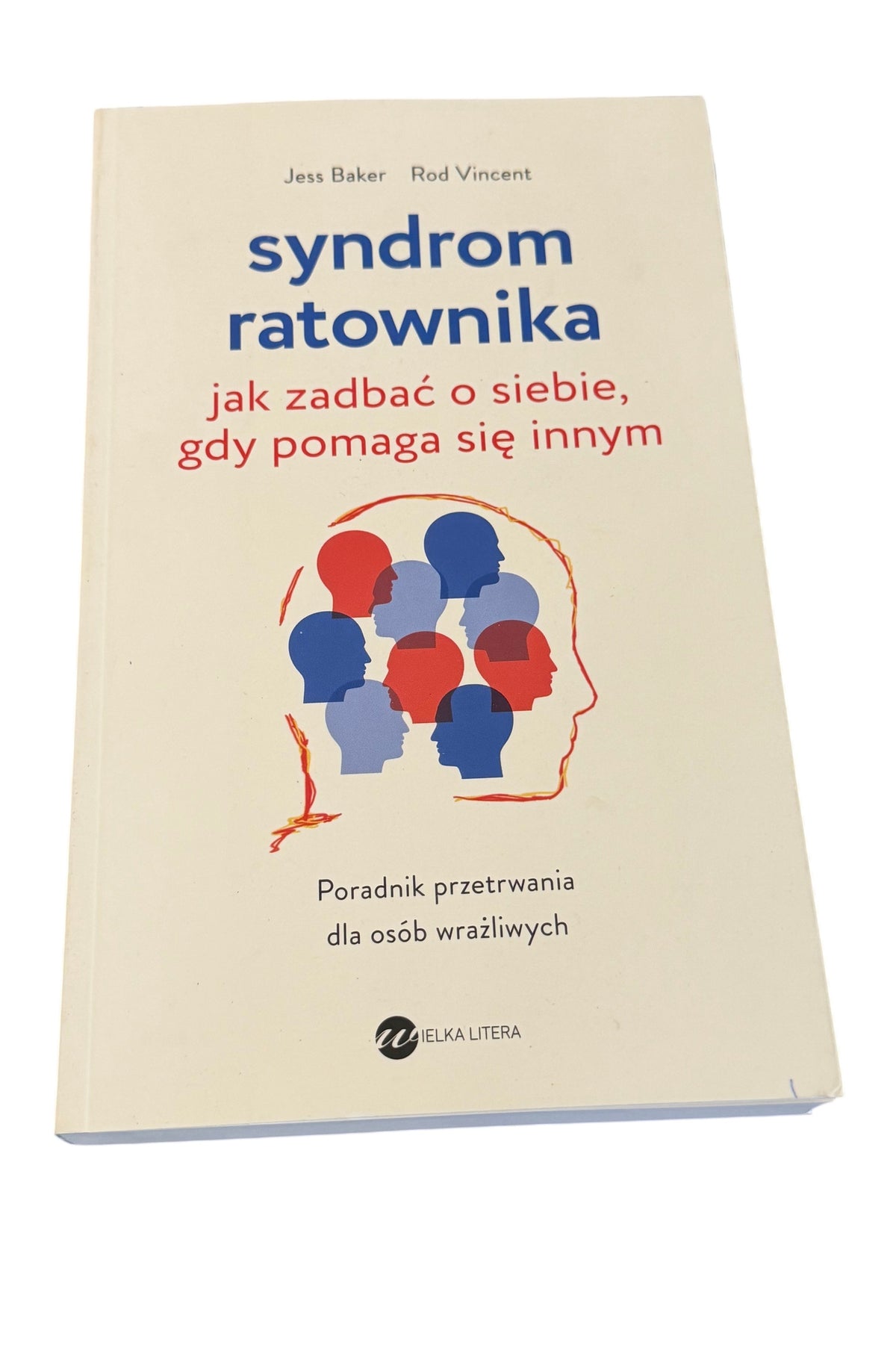 🇵🇱Polish Book - Jess Baker Rod Vincent - Syndrom Ratownika. Jak zadbac o siebie kiedy pomaga sie innym