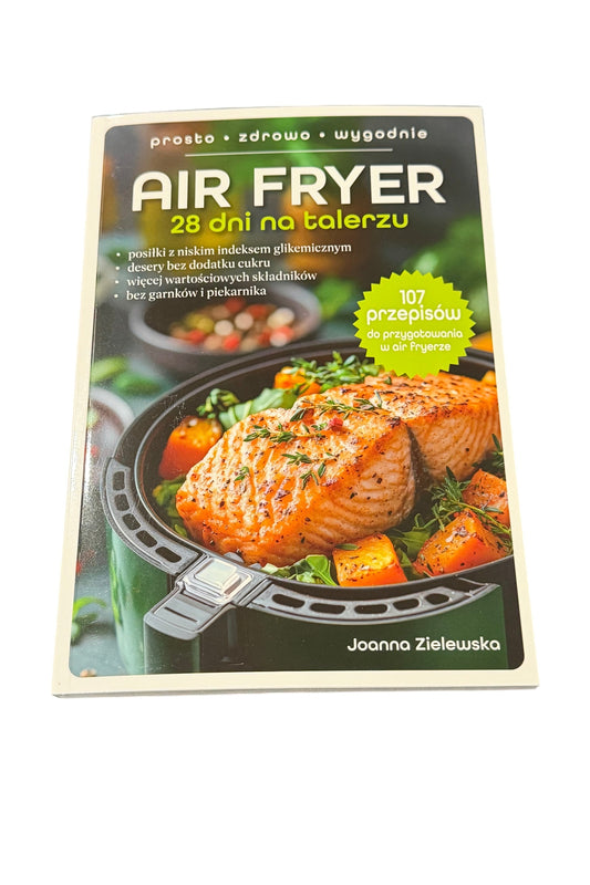 🇵🇱Polish Book - Joanna Zielawska - Air Fryer 28 dni na talerzu Przepisy