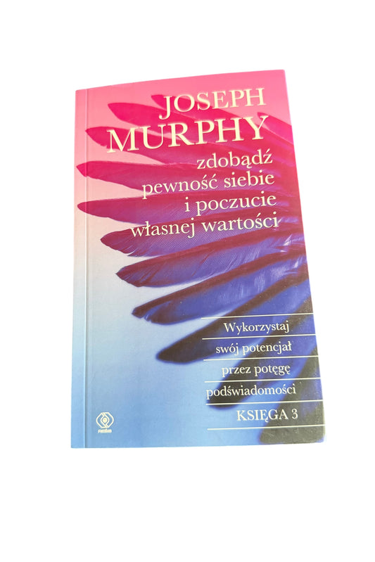 🇵🇱Polish Book - Joseph Murphy - Zdabadz Zdobądź pewnosc siebie i poczucie wlasnej wartosci