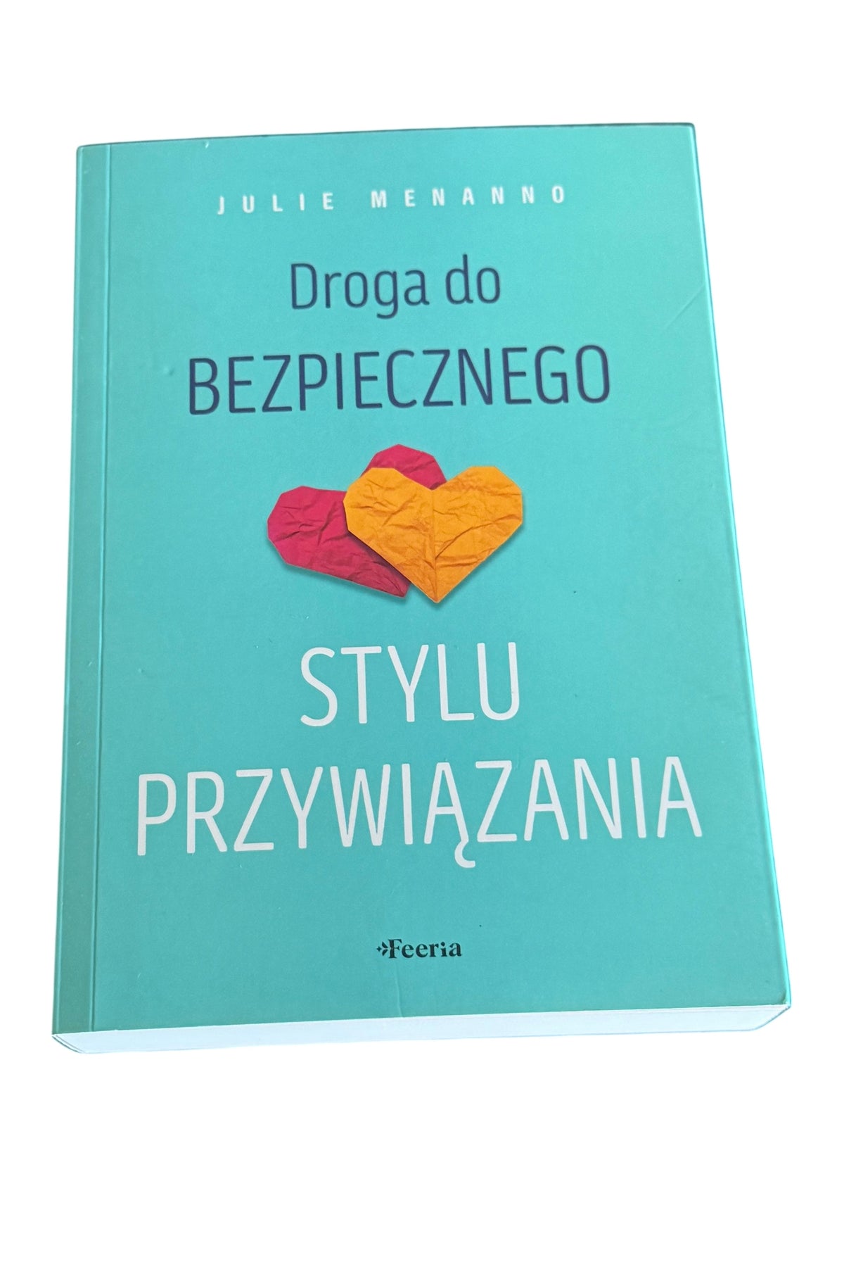 Polish 🇵🇱 Book - Julie Menanno - Droga do bezpiecznego stylu przywiazania - Next Day Delivery