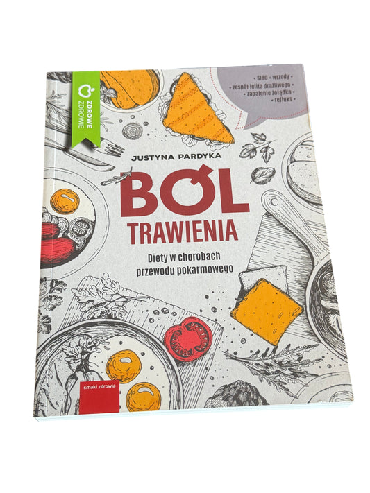 Polish 🇵🇱 Book - Justyna Pardyka - Ból bol Trawienia - Diety w chorobach przewodu pokarmowego - Next Day Delivery