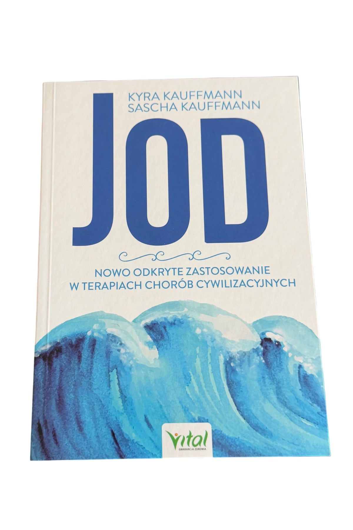 Polish 🇵🇱 Book -KYRA KAUFFMANN SASCHA KAUFFMANN - Jod - Nowo odkryte zastosowanie w terapiach chorób cywilizacyjnych - Next Day Delivery