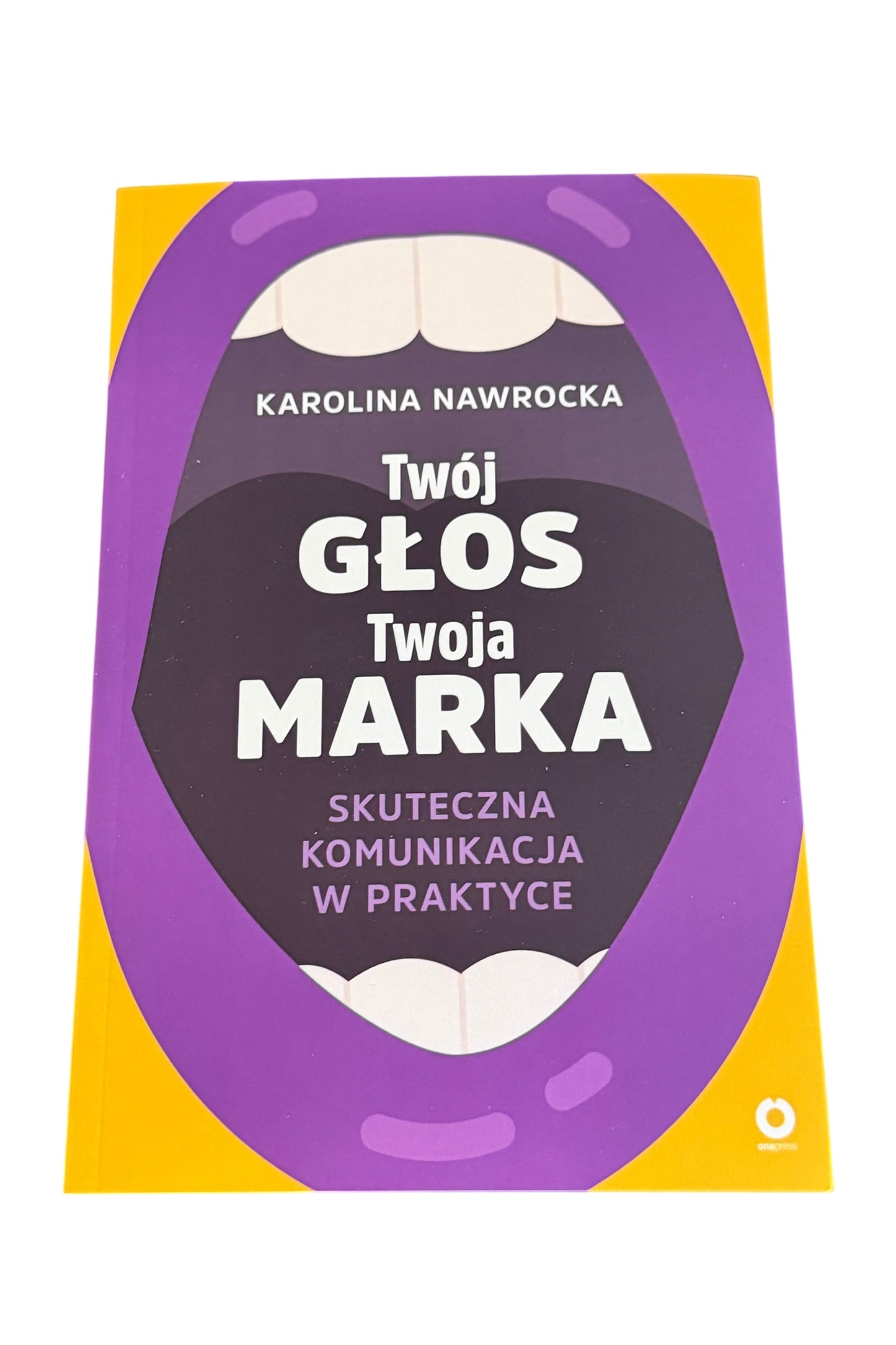 🇵🇱Polish Book - Karolina Nawrocka - Twój Glos Teoja Marka. Skuteczna komunikacja w praktyce
