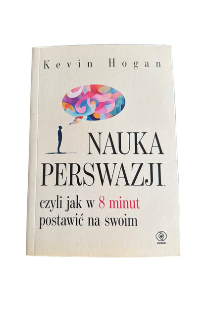 🇵🇱Polish Book - Kevin Hogan - Nauka Perswazji czyli jak w 8 minut postawic na swoim