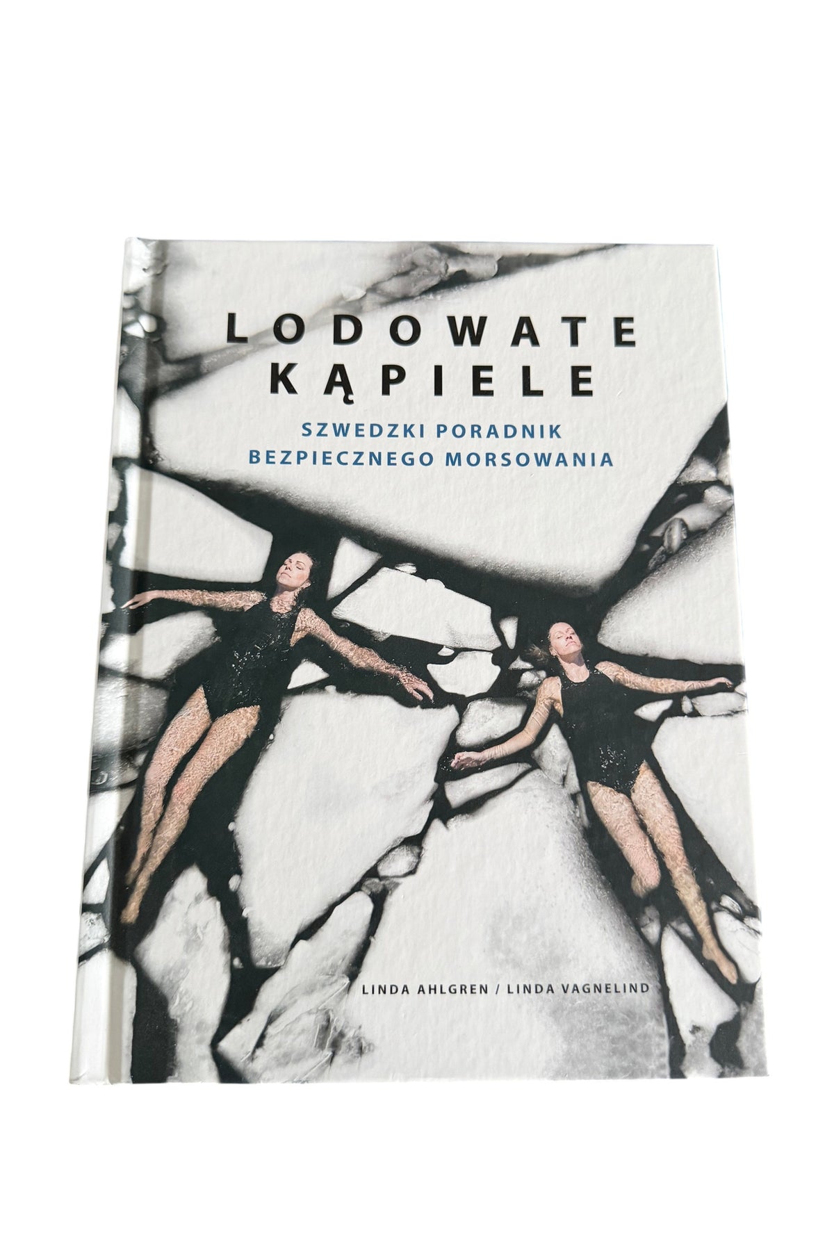🇵🇱Polish Book - Linda Ahlgren, Linda Vagnelind - Lodowate kapiele.Szwedzki poradnik bezpiecznego morsowania