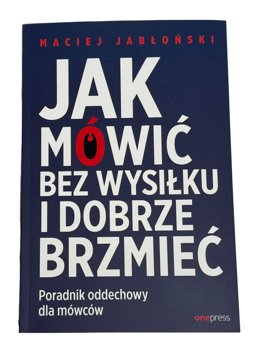 Polish 🇵🇱 Book - Maciej Jabłoński Jablonski - Jak mowic bez wysilku i dobrze brzmieć