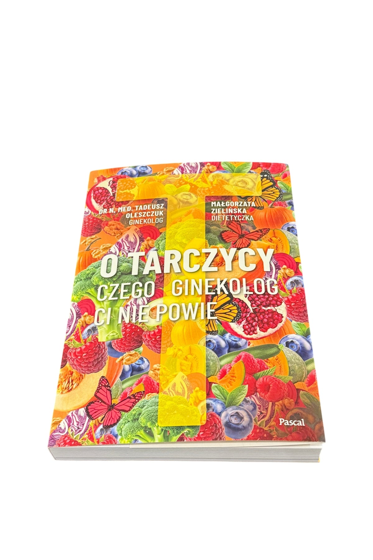Polish 🇵🇱 Book - Małgorzata Zielinska - O TARCZYCY. CZEGO GINEKOLOG CI NIE POWIE