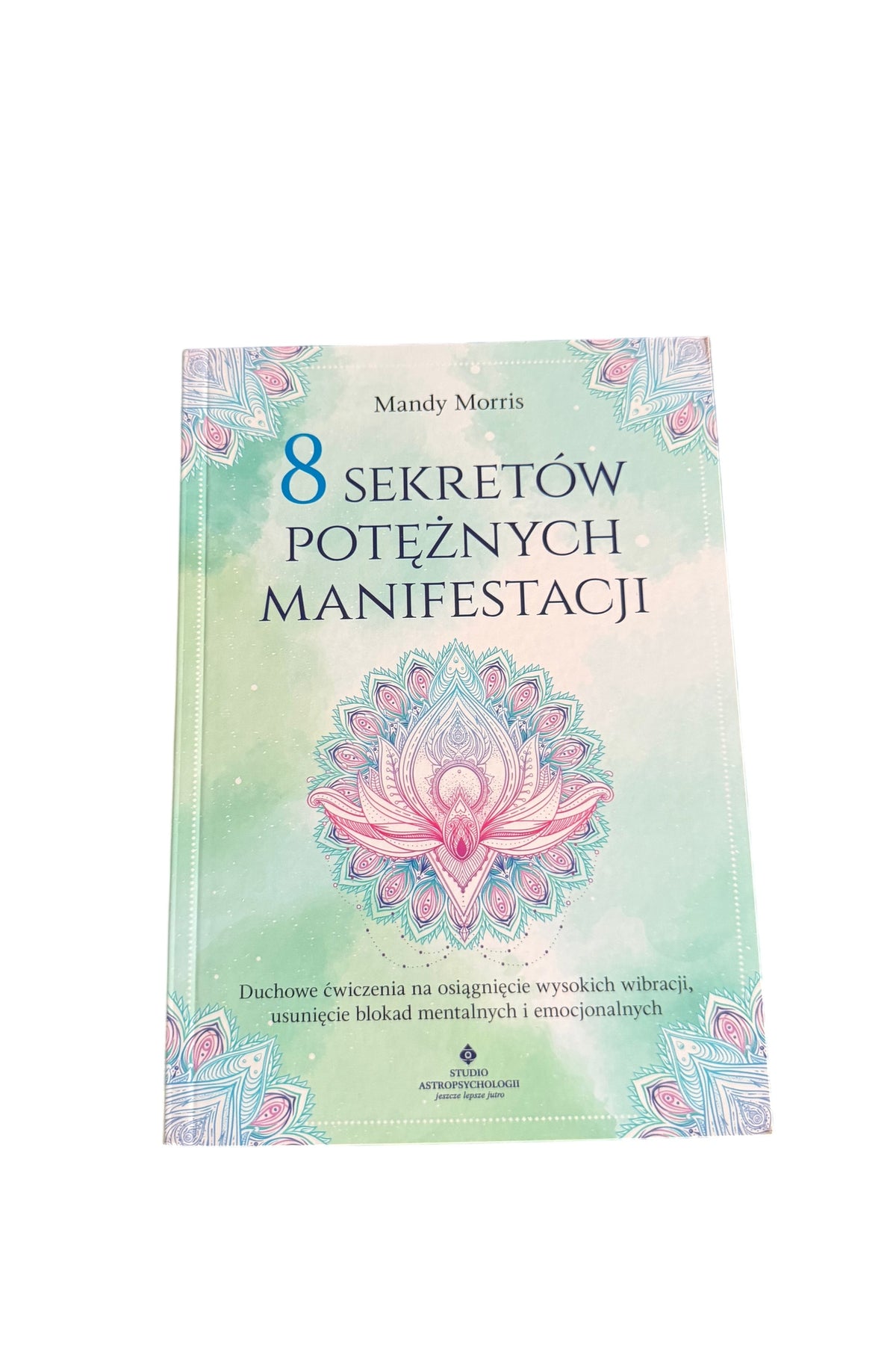 🇵🇱Polish Book - Mandy Morris - 8 Sekretów Poteznych Manifestacji