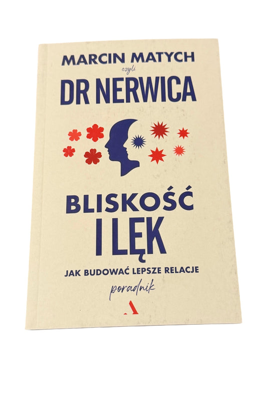 🇵🇱Polish Book - Marcin Matych Dr.Nerwica - Bliskosc i lek Bliskość i lęk
