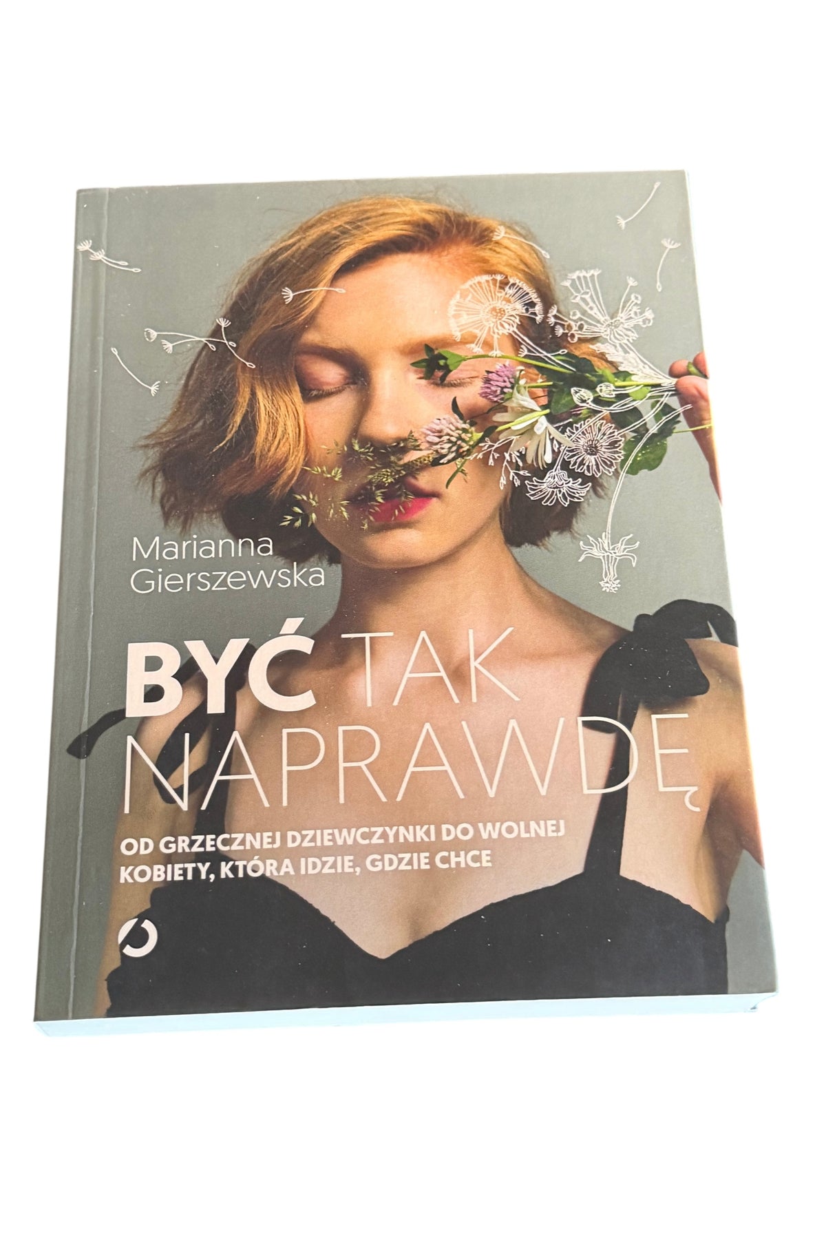 Polish 🇵🇱 Book - Marianna Gierszewska - Być tak naprawdę - Next Day Delivery
