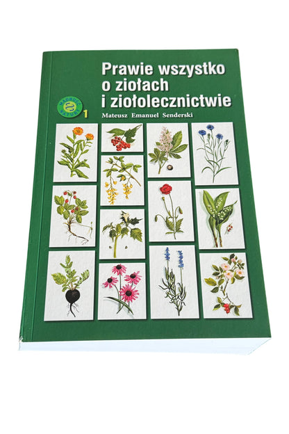 Polish 🇵🇱 Book - Mariusz Emanuel Sanderski - Prawie Wszystko o Ziolach i Ziołolecznictwie