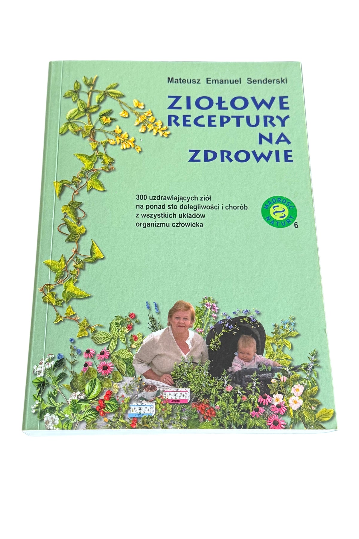 Polish 🇵🇱 Book - Mariusz Emanuel Sanderski - Ziolowe Ziołowe Receptury Na Zdrowie