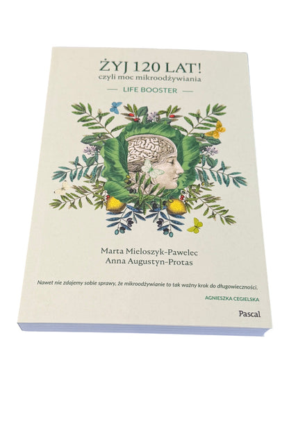🇵🇱Polish Book - Marta Pawelec Anna Protas Zyj Żyj 120 lat. Moc Mikroodżywiania