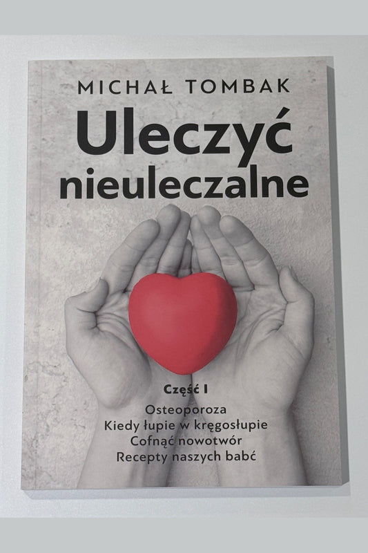 🇵🇱Polish Book - Michał Tombak - Uleczyć nieuleczalne Część I