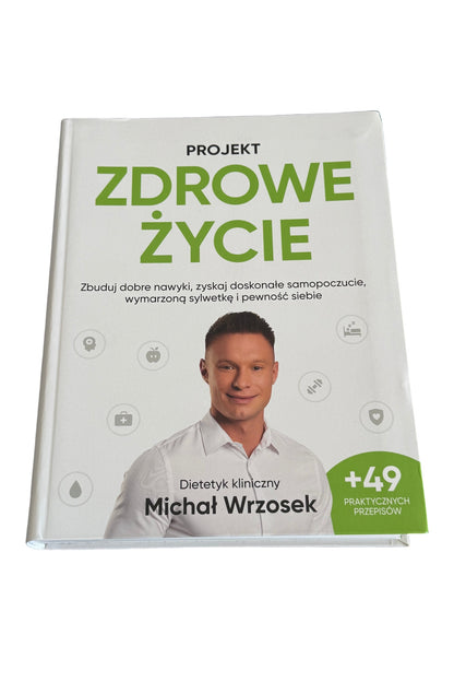 Polish 🇵🇱 Book - Michal Wrzosek - Projekt Zdrowe Zycie Życie Dieta