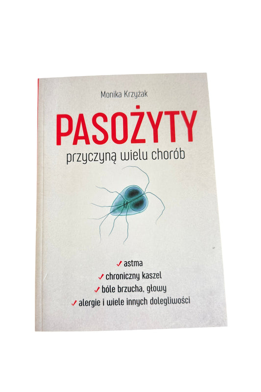 🇵🇱Polish Book - Monika Krzyzak - Pasozyty Pasożyty przyczyna wielu chorób
