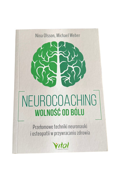 Polish 🇵🇱 Book - Nina Olsson & Michael Weber - Neurocoaching - Wolnosc od bolu Wolność od bólu