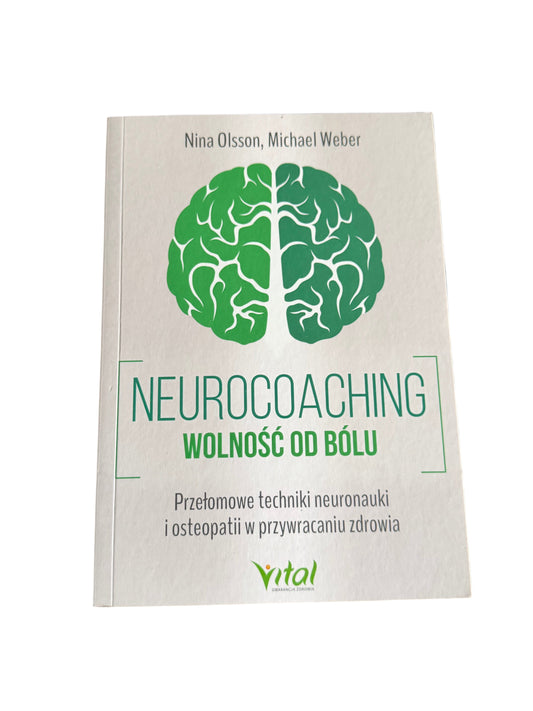 Polish 🇵🇱 Book - Nina Olsson & Michael Weber - Neurocoaching - Wolnosc od bolu Wolność od bólu