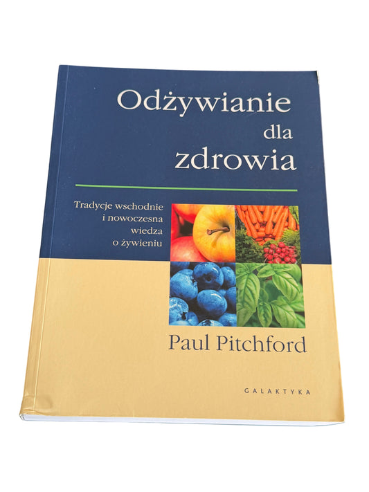 Polish 🇵🇱 Book - Paul Pitchford - Odzywianie Odżywianie dla zdrowia
