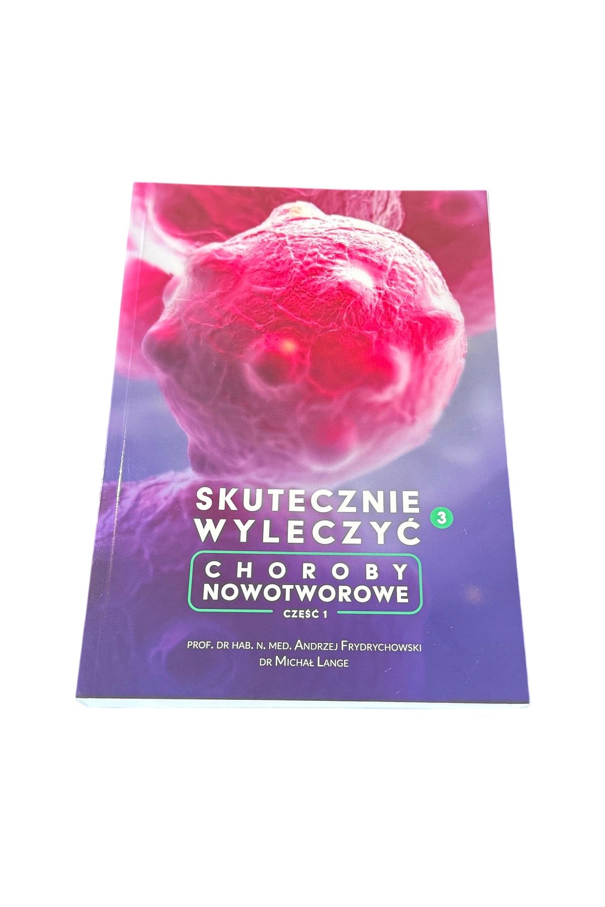 Polish Book "Skutecznie wyleczyć Choroby Nowotworowe" Andrzej Frydrychowski