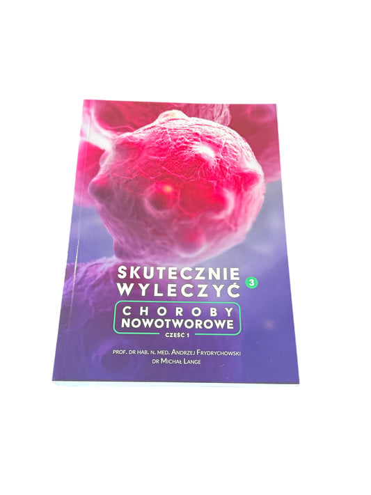 Polish Book "Skutecznie wyleczyć Choroby Nowotworowe" Andrzej Frydrychowski