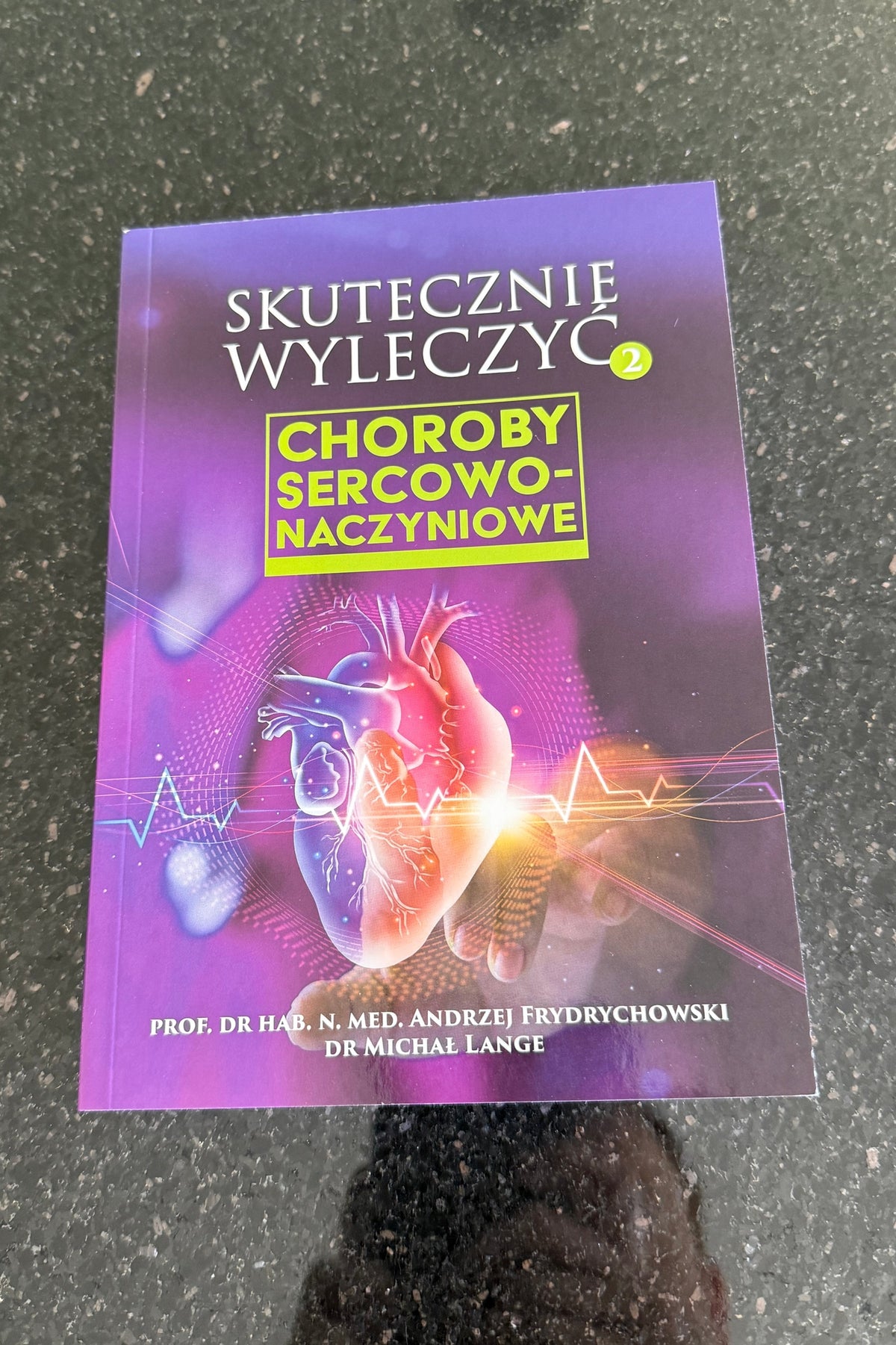 Polish 🇵🇱 Book - Skutecznie wyleczyć choroby sercowo-naczyniowe dr Andrzej Frydrychowski dr Michał Lange