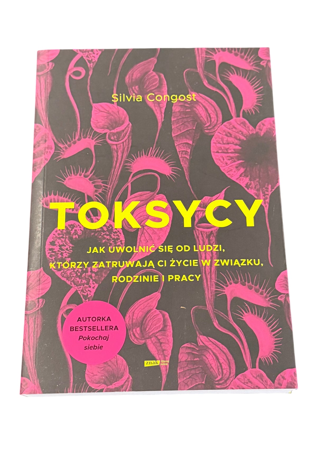 🇵🇱Polish Book - Sylvia Congost - Toksycy - Jak uwolnic sie od ludzi,ktorzy zatruwaja Ci zycie w zwiazku, pracy
