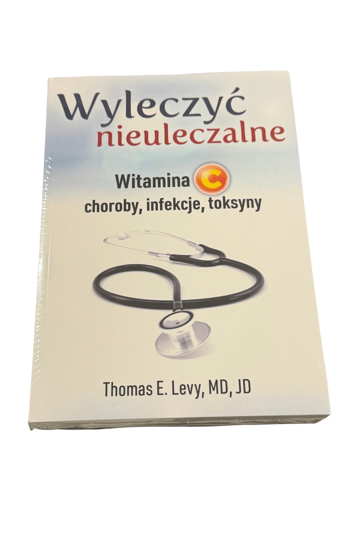 🇵🇱Polish Book - Thomas E.Levy - Wyleczyc Nieuleczalne. Witamina C. Choroby, infekcje, toksyny