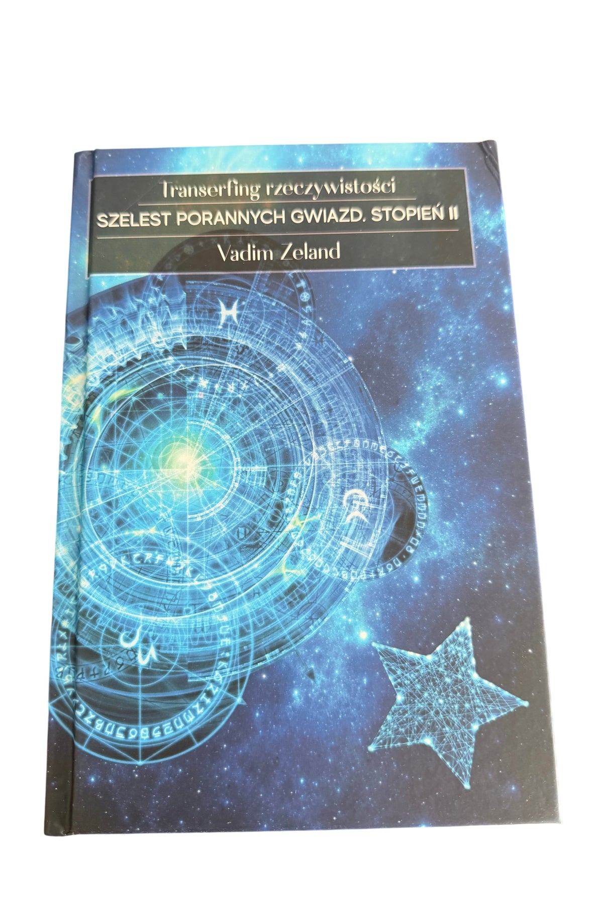 Polish 🇵🇱 Book - Vadim Zeland - Transerfing rzeczywistości SZELEST PORANNYCH GWIAZD. STOPIEN II